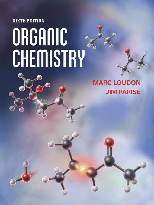 Title details for Organic Chemistry by Marc Loudon - Wait list